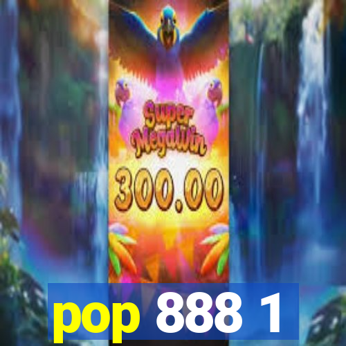 pop 888 1