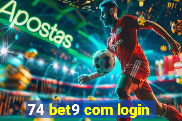 74 bet9 com login