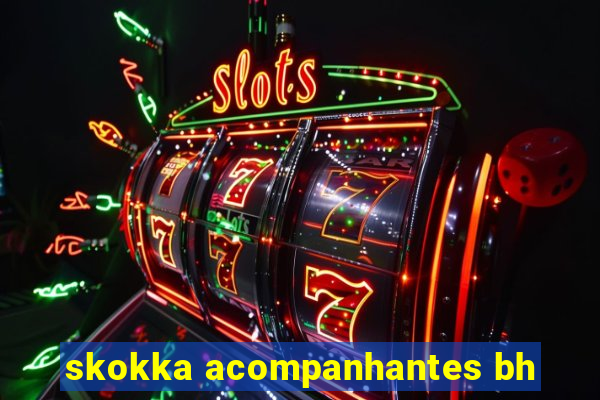 skokka acompanhantes bh