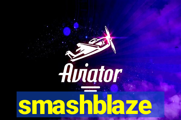 smashblaze