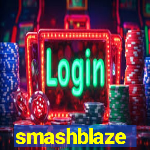 smashblaze