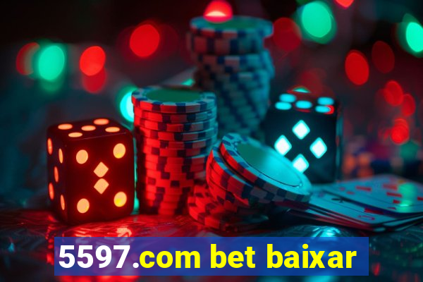 5597.com bet baixar