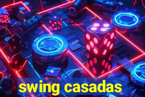 swing casadas