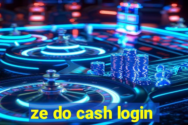 ze do cash login