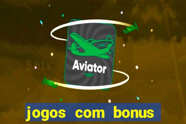 jogos com bonus sem deposito