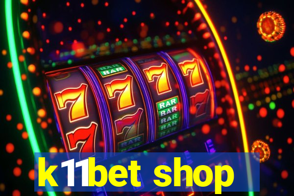 k11bet shop