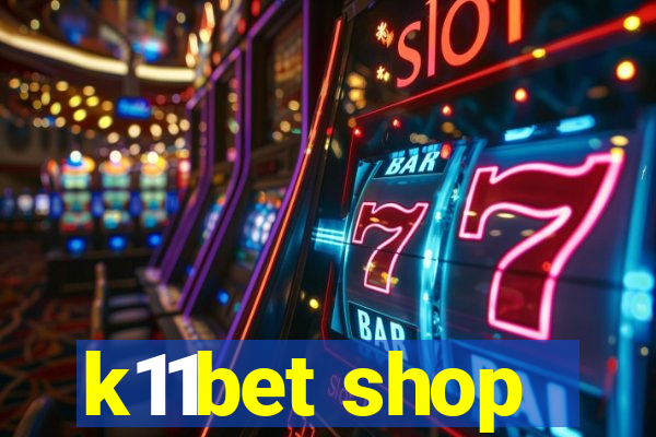 k11bet shop