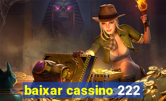 baixar cassino 222