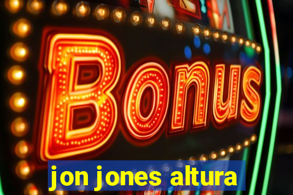 jon jones altura