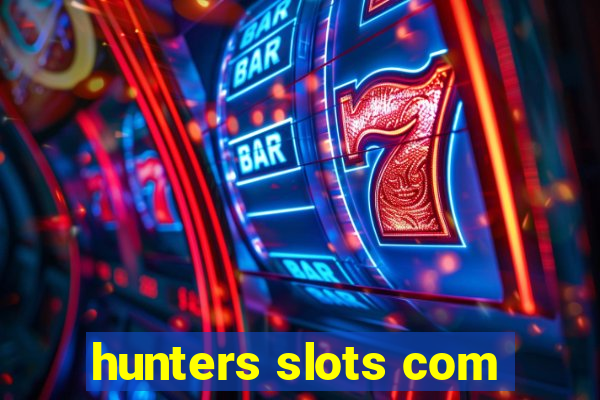 hunters slots com