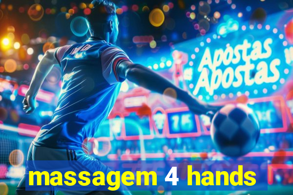 massagem 4 hands