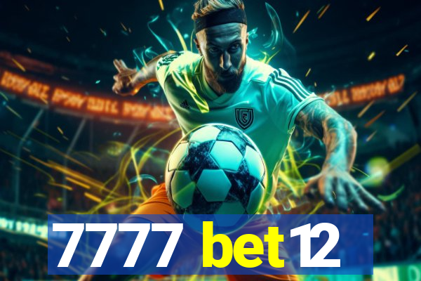 7777 bet12