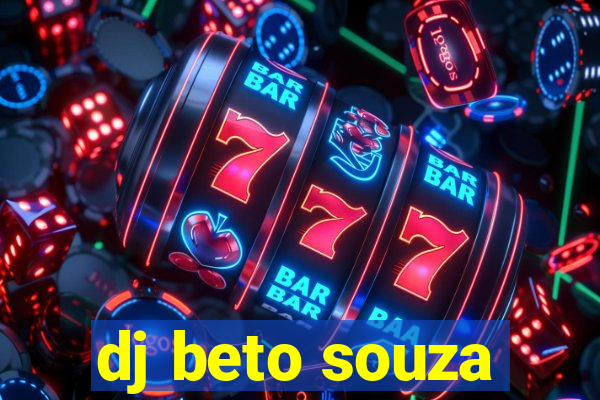 dj beto souza