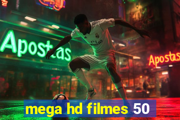 mega hd filmes 50