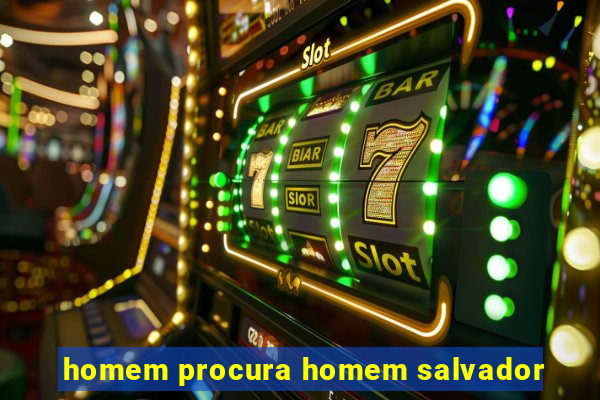 homem procura homem salvador