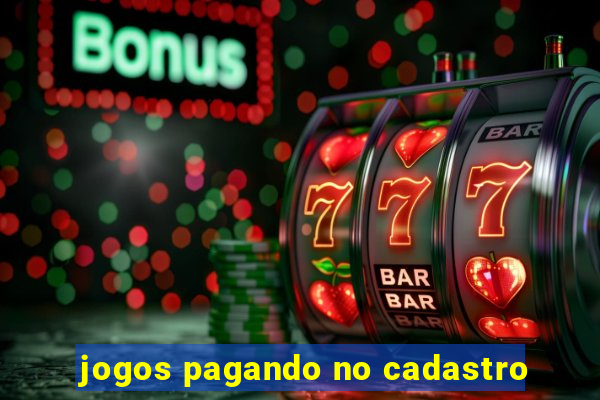 jogos pagando no cadastro