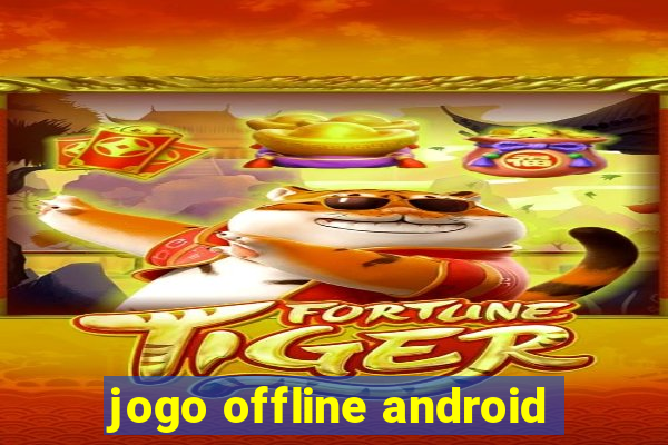 jogo offline android