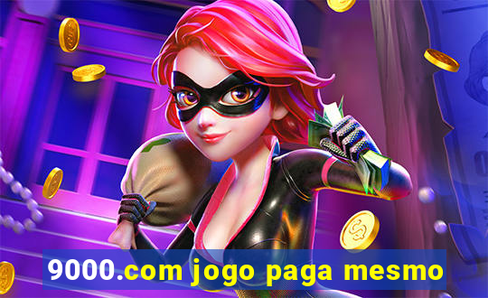 9000.com jogo paga mesmo