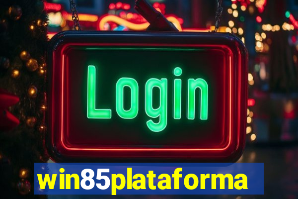 win85plataforma