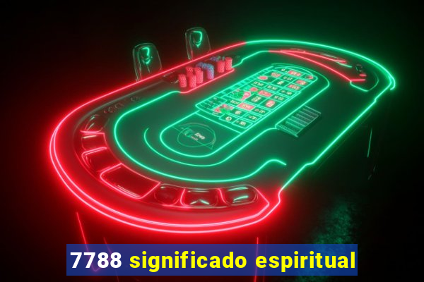 7788 significado espiritual