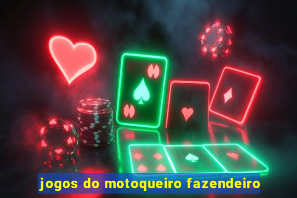 jogos do motoqueiro fazendeiro