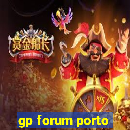 gp forum porto