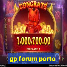 gp forum porto