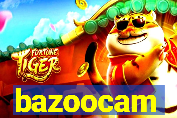 bazoocam