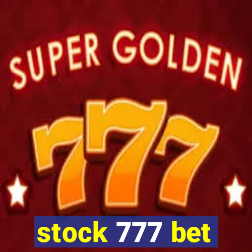stock 777 bet