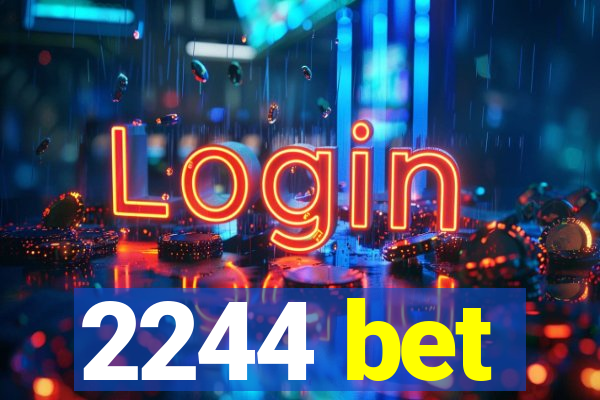 2244 bet