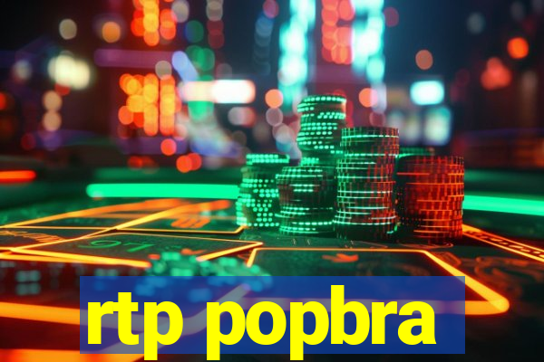 rtp popbra