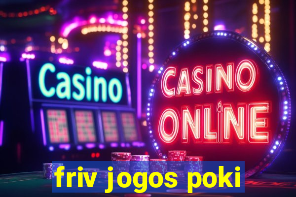 friv jogos poki