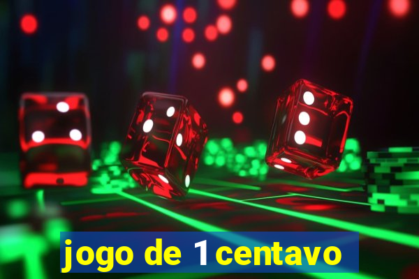 jogo de 1 centavo