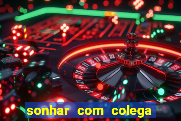 sonhar com colega de trabalho jogo do bicho