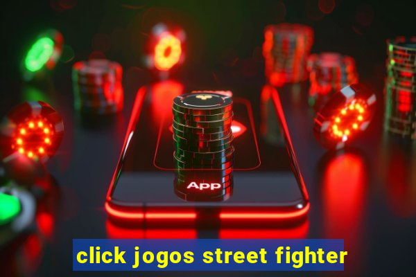 click jogos street fighter