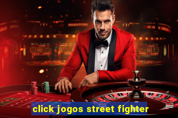 click jogos street fighter