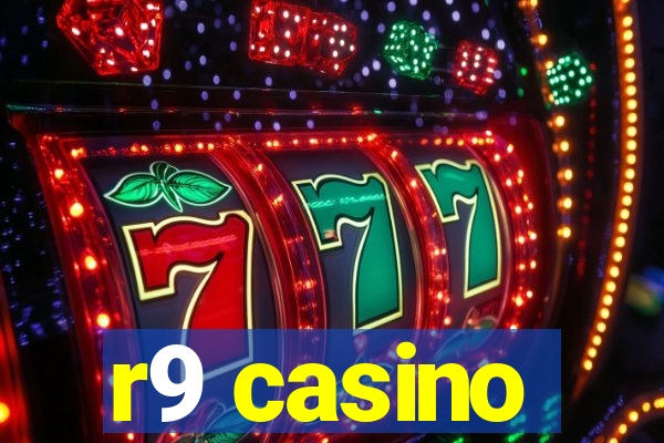 r9 casino