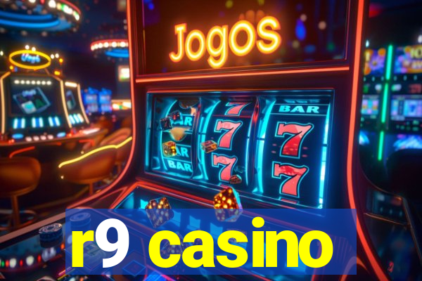 r9 casino