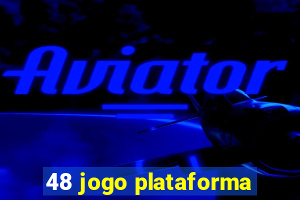 48 jogo plataforma