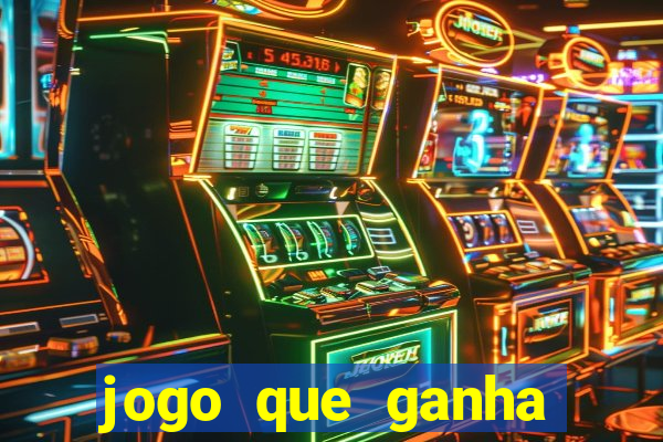 jogo que ganha dinheiro sem colocar dinheiro