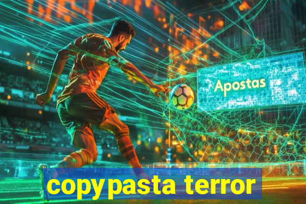 copypasta terror