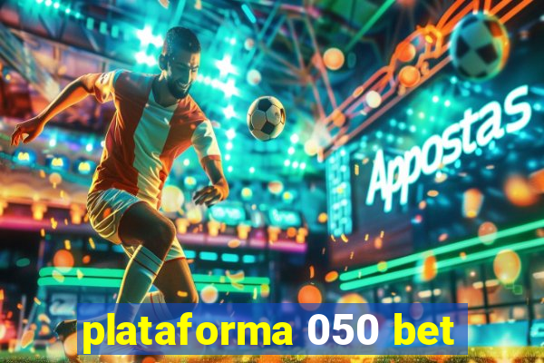 plataforma 050 bet