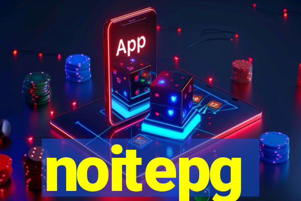 noitepg