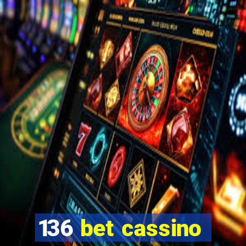 136 bet cassino