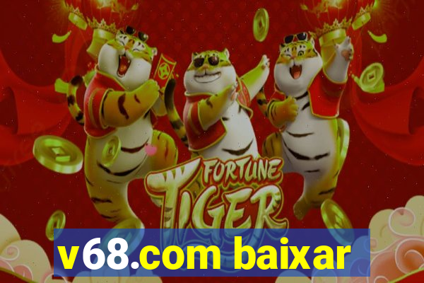 v68.com baixar