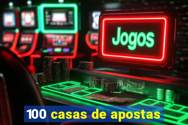 100 casas de apostas