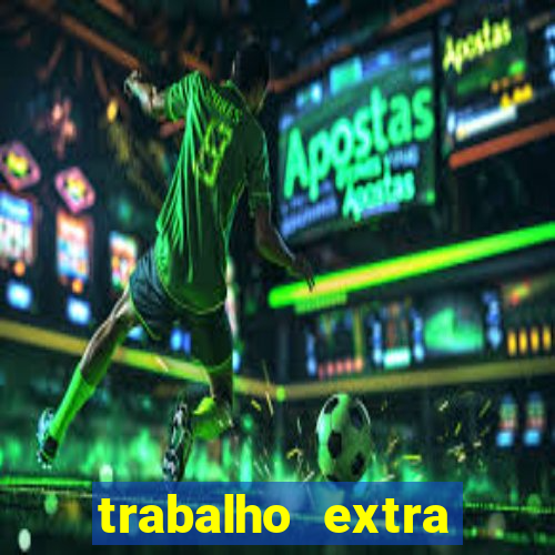 trabalho extra final de semana