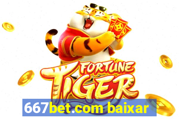 667bet.com baixar