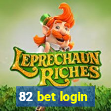 82 bet login