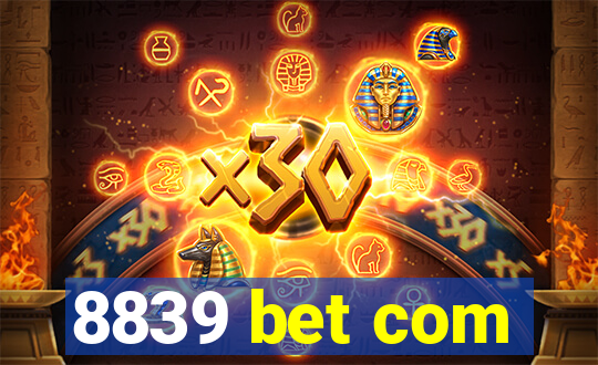 8839 bet com